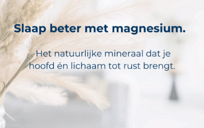 Magnesium & Slapeloosheid: hoe dit kalmerende mineraal je nachtrust terugbrengt.